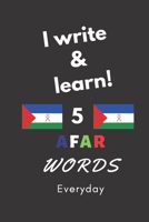 Notebook: I write and learn! 5 Afar words everyday, 6" x 9". 130 pages 1678668575 Book Cover