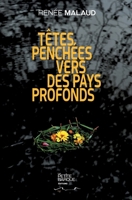 Têtes penchées vers des pays profonds 2494510066 Book Cover