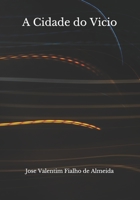 A Cidade do Vicio (Portuguese Edition) B08HTJ78SN Book Cover
