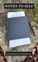Notes to Self : Selected Poems 1958182982 Book Cover
