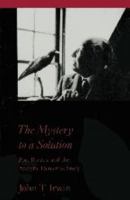 The Mystery to a Solution: Poe, Borges, and the Analytic Detective Story 0801854660 Book Cover