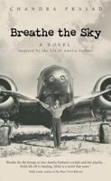 Breathe the Sky: A Novel Inspired by the Life of Amelia Earhart 1932279393 Book Cover