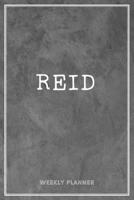Reid Weekly Planner: To Do List Time Management Organizer Appointment Lists Schedule Record Custom Name Remember Notes School Supplies Gift For Mens Son Husband Friends Loft Art 1661003745 Book Cover
