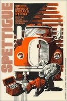 Selected Stories of Douglas O. Spettigue: Stories by Douglas O. Spettigue (Canadian Short Story Library) 0776643363 Book Cover