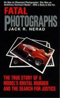 Fatal Photographs (True Crime (Avon Books).) 0380797704 Book Cover