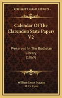 Calendar Of The Clarendon State Papers V2: Preserved In The Bodleian Library 1436795958 Book Cover