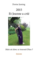 2015 Et Jeanne a crié (French Edition) 2334158607 Book Cover