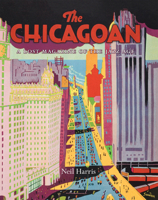 The Chicagoan: A Lost Magazine of the Jazz Age 0226317617 Book Cover