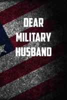 Dear Military husband: 6x9 Journal christmas gift for under 10 dollars military spouse journal 1711821934 Book Cover