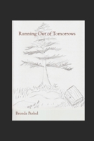 Running Out of Tomorrows B0H22K8PK4 Book Cover