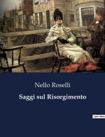 Saggi sul Risorgimento (Italian Edition) B0CJB4DQYL Book Cover