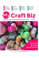 My Craft Biz Issue #4 - The power of selling upsell products 0368067718 Book Cover