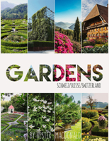 Gardens Schweiz / Suisse / Switzerland 3038690678 Book Cover