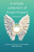 A simple collection of Angel Prayers; Volume 2. B0GTLM7GNL Book Cover