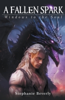 A Fallen Spark (Windows to the Soul) B0CL5SCVZX Book Cover