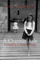 A Charmed Life: Growing Up in Macbeth's Castle 0312384963 Book Cover