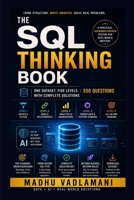 The SQL Thinking Book: One Dataset. Five Levels. 550 Questions with Complete Solutions B0HGGN7VZ4 Book Cover