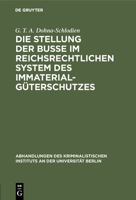 Die Stellung Der Bu�e Im Reichsrechtlichen System Des Immaterialg�terschutzes 3111168786 Book Cover