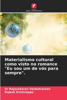 Materialismo cultural como visto no romance Eu sou um de vós para sempre. 6205269414 Book Cover