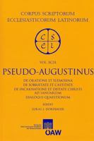 Pseudo-Augustinus: de Oratione Et Elemosina de Sobrietate Et Castiate de Incarnatione Et Deiatate Christi Ad Ianuarium Dialogus Quaestionum 3700170637 Book Cover