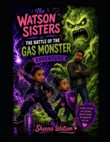 The Watson Sisters in the Battle of the Gas Monster Adventure B0H6WTWYHC Book Cover