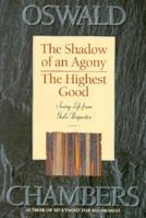 The Highest Good/The Shadow of an Agony 0929239539 Book Cover