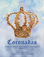 Coronadas: Pontifically Crowned Marian Images in the Philippines, 1907-2021 6218199061 Book Cover