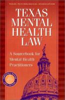 Texas Mental Health Law: A Sourcebook for Mental Health Professionals 1886298157 Book Cover