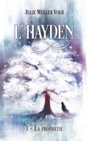 L'Hayden 3. La prophétie: (Format Poche) (French Edition) 2322224367 Book Cover