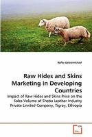 Raw Hides and Skins Marketing in Developing Countries 3639140494 Book Cover