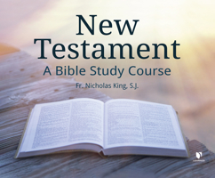 New Testament: A Bible Study Course 1662095317 Book Cover