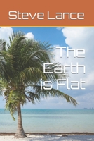The Earth is Flat B0BB61YYHM Book Cover