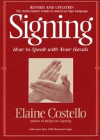 Signing: How To Speak With Your Hands 0553346121 Book Cover