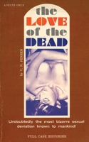 The Love of the Dead 1693236729 Book Cover