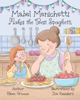 Mabel Menichetti Makes the Best Spaghetti B0B9LNK1FL Book Cover