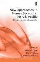 New Approaches to Human Security in the Asia-Pacific: China, Japan and Australia 1409456781 Book Cover