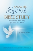 Know His Spirit Bible Study B0FCV25W5B Book Cover