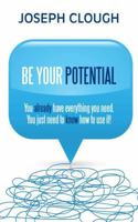 Be Your Potential 1781802505 Book Cover