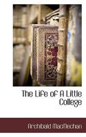 The Life of A Little College 1117704327 Book Cover