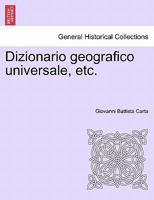 Dizionario geografico universale, etc. 1241347689 Book Cover