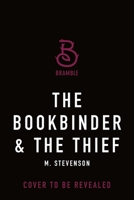 The Bookbinder & The Thief 1250375150 Book Cover