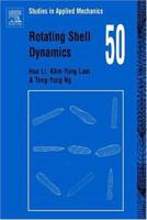 Rotating Shell Dynamics (Studies in Applied Mechanics) 0080444776 Book Cover