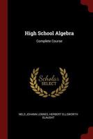 High School Algebra: Complete Course 1016497776 Book Cover