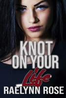 Knot On Your Life 1949447936 Book Cover