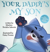 Your Daddy's My Son 1732963096 Book Cover