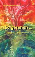 So gesehen ...: Lenarda´s Augenblicke 3837065367 Book Cover