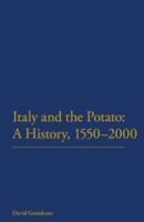 Italy and the Potato: A History, 1550-2000 1441140387 Book Cover
