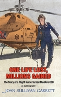 One Life Lost, Millions Gained: The Story of a Flight Nurse Turned MedAire CEO 1737991217 Book Cover