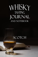 Whisky Tasting Journal and Notebook: Scotch 1078367310 Book Cover