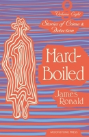Hard Boiled: Stories of Crime & Detection Vol 8 1899000860 Book Cover